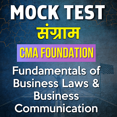 CMA Foundation Fundamentals of Business Laws & Business Communication (FBLC) - Paper 1 - Mock Test - For June 24