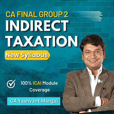 CA Final IDT (Group 2) by CA Yashvant Mangal