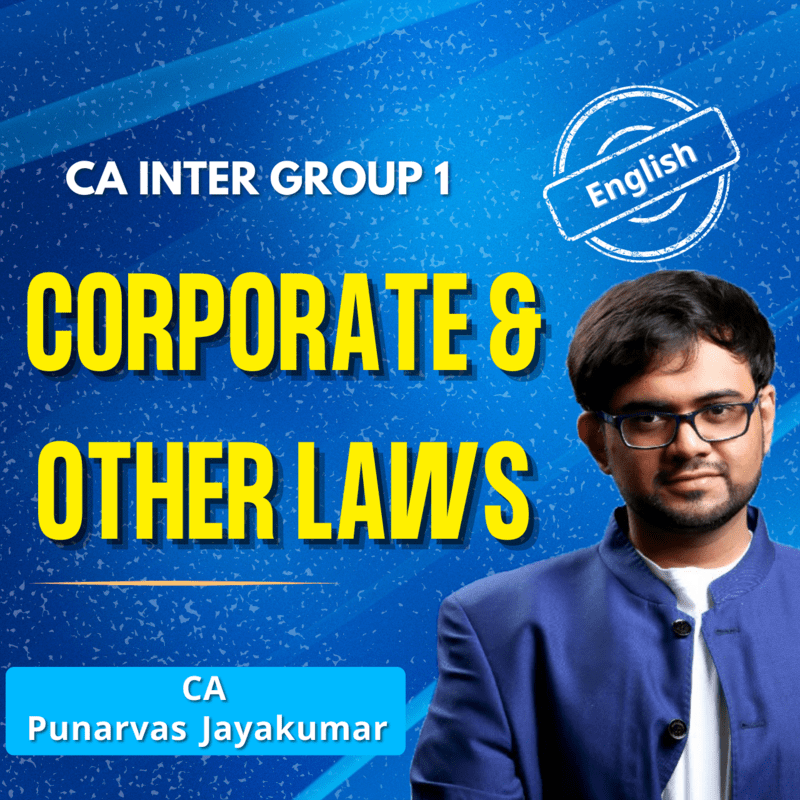 CA Inter Corporate & Other Laws (English) - Group 1 - By CA Punarvas Jayakumar