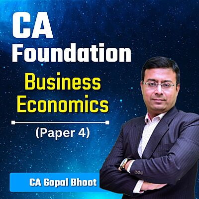 CA Foundation Business Economics (Paper 4) By CA Gopal Bhoot