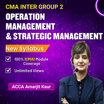 CMA Inter OM & SM (Group 2) By ACCA Amarjit Kaur