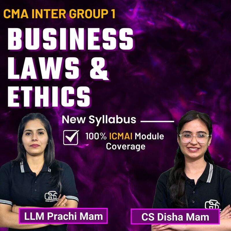 CMA Inter Business Laws and Ethics (Group 1) By CS Disha Mam & CS,LLM Prachi Mam
