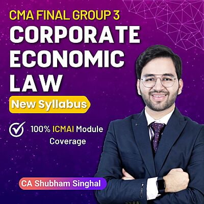 CMA Final Corporate Economic Laws (Group 3) By CA Subham Singhal