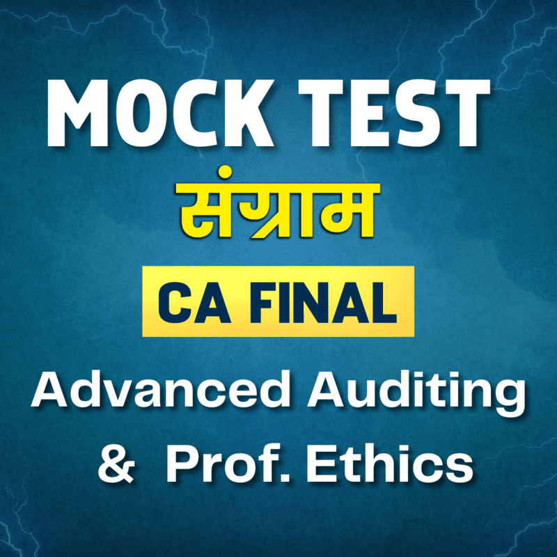 CA Final Advanced Auditing & Prof. Ethics (Paper 3) - Mock Test