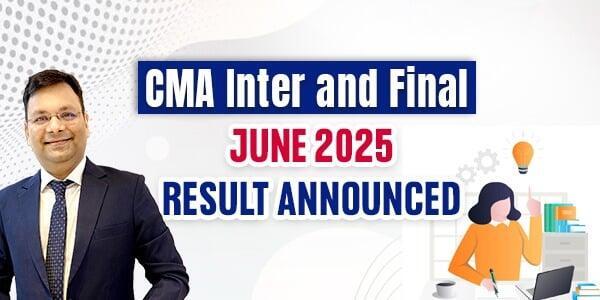 CMA Inter and Final June 2025 Results Announced