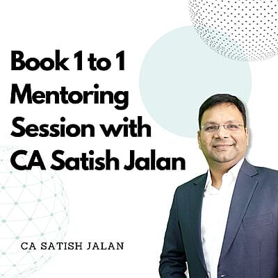Book 1 to 1 Mentoring Session with  CA Satish Jalan